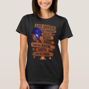 Leo Queen I Am Stronger Birthday For Black Women T-Shirt