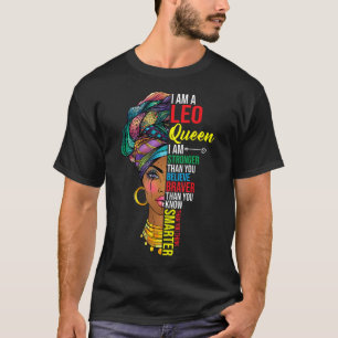 Leo queen I am stronger birthday for Leo zodiac T-Shirt