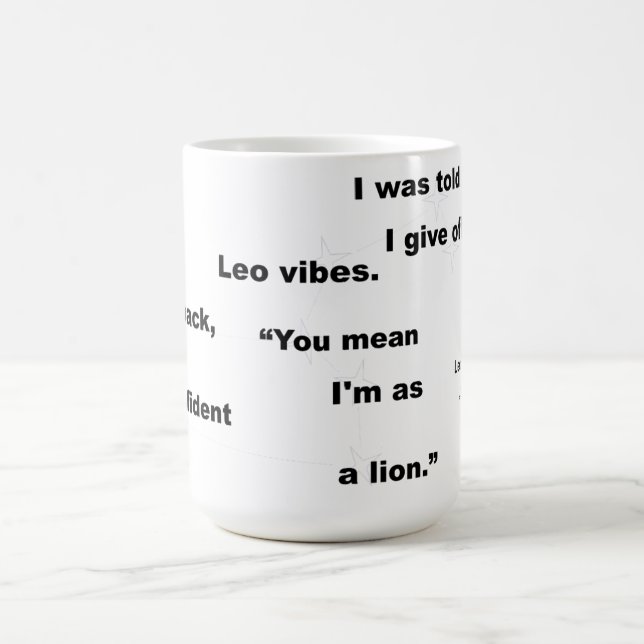 Leo Star Sign Witty Text for Everyday Use or Gift Coffee Mug (Center)