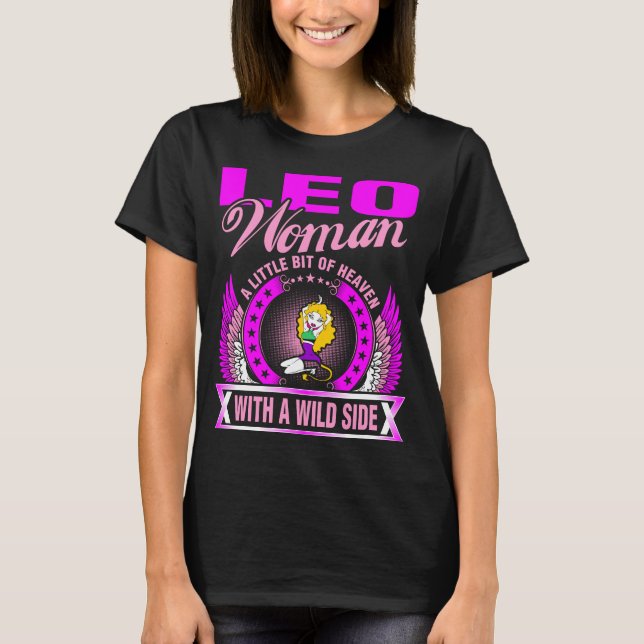 Leo Woman A Little Bit of Heaven With A Wild Side T-Shirt (Front)