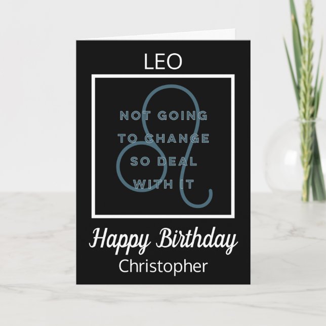 Leo Zodiac Fun Quote in Black and White Birthday Card (Front)