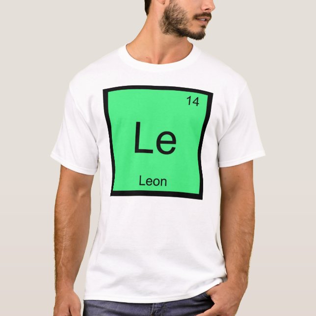 Leon  Name Chemistry Element Periodic Table T-Shirt (Front)