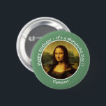 Leonardo da Vinci Mona Lisa Party Collection 6 Cm Round Badge<br><div class="desc">All of our products are made with large scale images that have been carefully edited to provide the best resolution,  colour and detail possible.</div>