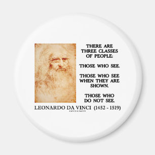 Leonardo da Vinci Three Classes Of People Quote Magnet