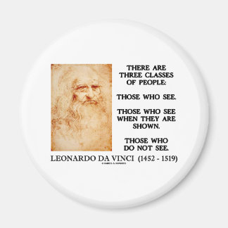 Leonardo da Vinci Three Classes Of People Quote Magnet