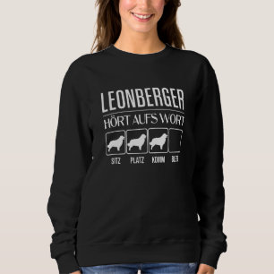 Leonberger Listen To The Wort Dogs Leonberger Sweatshirt