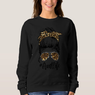 Leopard Auties Aunt Life Cute Messy Bun Girl Mothe Sweatshirt