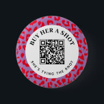 Leopard Bachelorette Party Buy a Shot QR Payment 6 Cm Round Badge<br><div class="desc">A much safer way to let strangers, friends or family buy the bride-to-be a drink on her bachelorette night, this cute wearable button features editable text and a scannable QR code set up with a custom payment option. A sassy frame of red and purple leopard print is an eye-catching and...</div>
