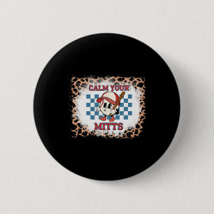 Leopard Bleached Calm Your Mitts Shirt 6 Cm Round Badge