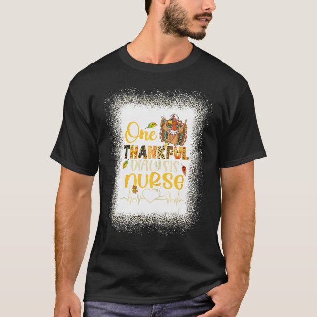 Leopard Bleached One Thankful Dialysis Nurse Turke T-Shirt (Front)