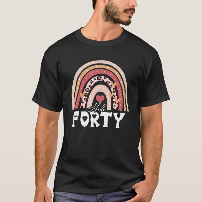 Leopard Boho Rainbow 40 Years Old Hello Forty 40th T-Shirt (Front)
