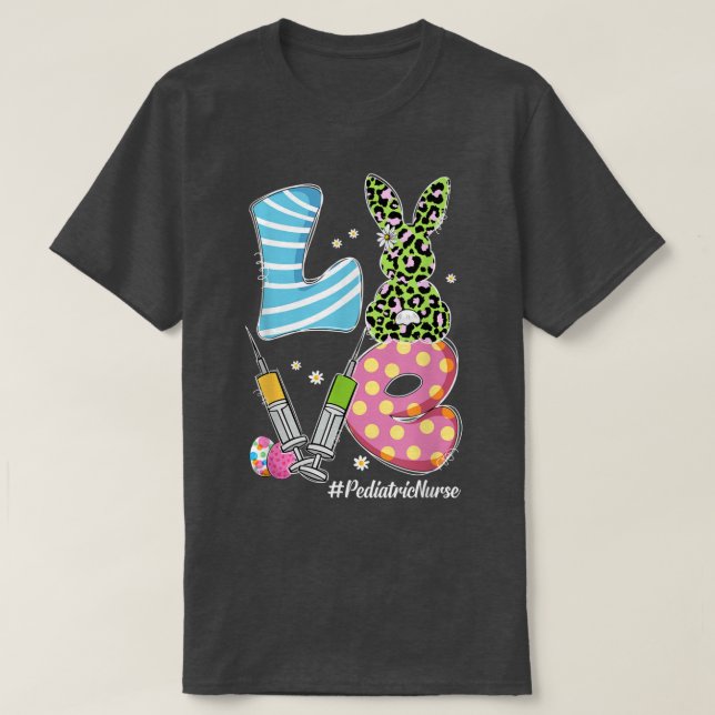 Leopard Bunny LOVE Paediatrics Nurse Funny Easter  T-Shirt (Design Front)