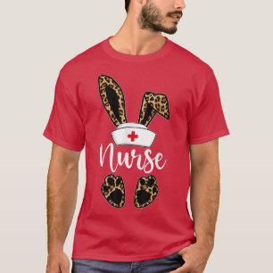 Leopard Bunny Nurse Happy Easter Day Eggs Hunter N T-Shirt