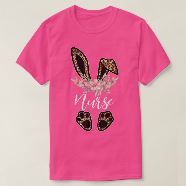 Leopard Bunny Nurse Happy Easter Day Nurse Life  T-Shirt (Design Front)