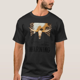 Leopard Cow Skull Should've Come With A Warning We T-Shirt