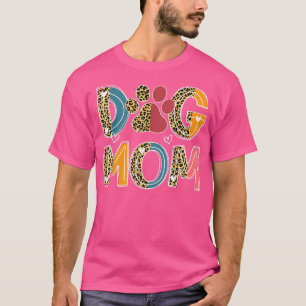 Leopard Cute Dog Paw Dog Mom Ever Mom Mother's Day T-Shirt
