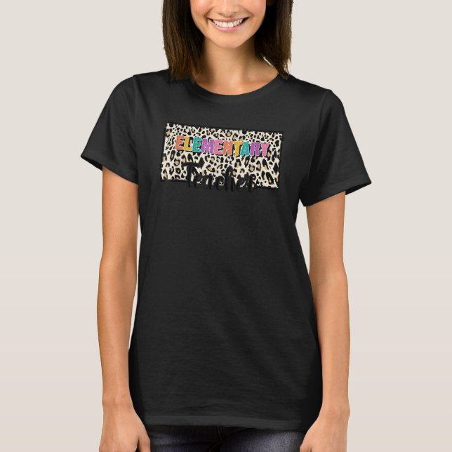 Leopard Elementary Teacher Appreciation Back To Sc T-Shirt (Front)