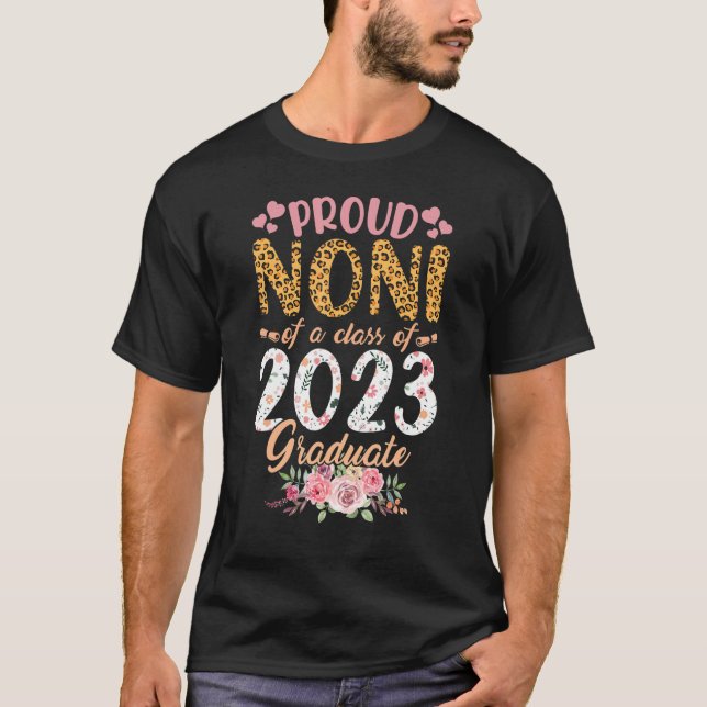 Leopard Flowers Proud Noni Of A Class Of 2023 Grad T-Shirt (Front)