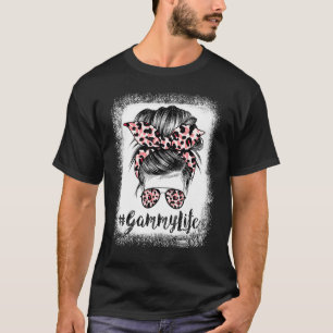 Leopard Gammy Life Cute Messy Bun Girl Mother's Da T-Shirt