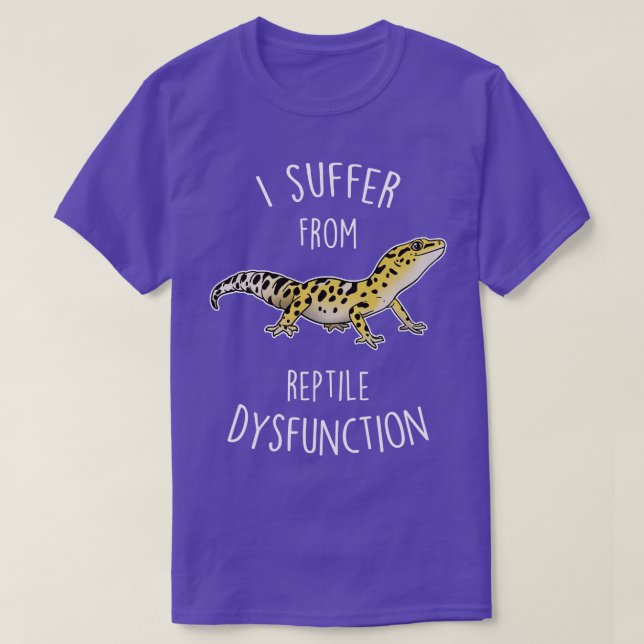 Leopard Gecko Lizard Reptile Dysfunction 1 T-Shirt (Design Front)
