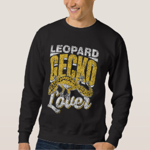 Leopard Gecko Lover Owner Geckos Lizard Leopard Ge Sweatshirt