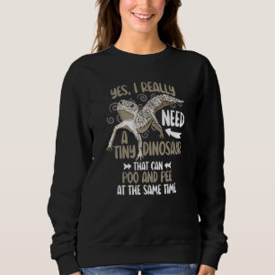 Leopard Gecko Pet Lizard Yes I Really Need Tiny Di Sweatshirt