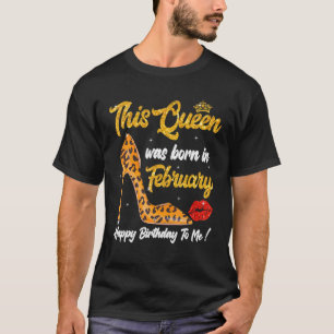 Leopard High Heel This Queen Was Born In February  T-Shirt