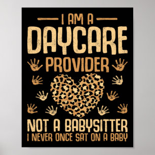 Leopard I'm A Daycare Provider Not A Bysitter  Poster