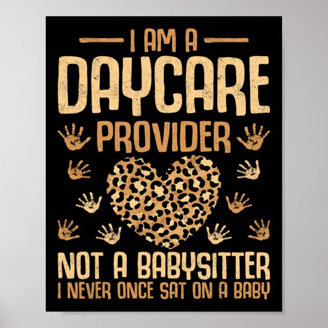 Leopard I'm A Daycare Provider Not A Bysitter  Poster (Front)