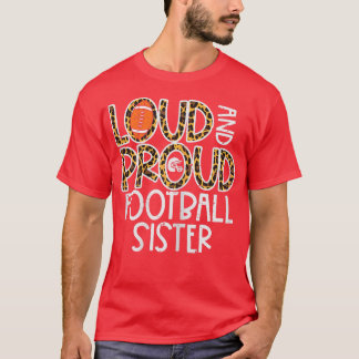 Leopard Loud & Proud American Football Sister Fami T-Shirt
