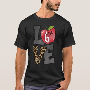 Leopard Love 6th Grade Teacher Student Back To Sch T-Shirt