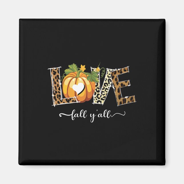 Leopard Love-fall Y'all Pumpkin 1  Magnet (Front)