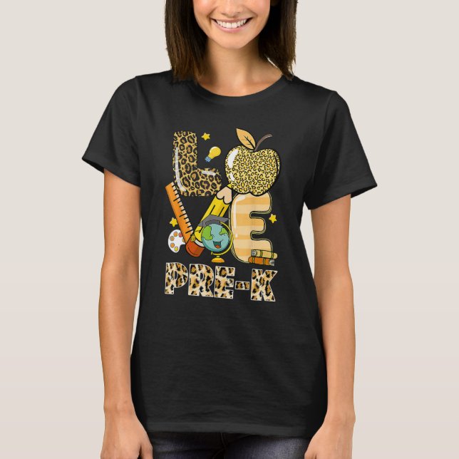 Leopard Love Teaching Pre K Back To School Teacher T-Shirt (Front)