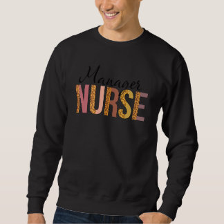 Leopard Manager Nurse Print For Nursing Student 1 Sweatshirt