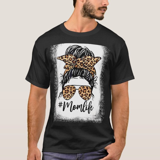 Leopard Messy Bun Hair Glasses Mum Life Mother's D T-Shirt (Front)