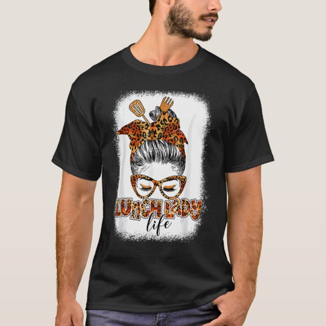 Leopard Mesy Bun Lunch Lady Blessed Lunch Lady Tha T-Shirt (Front)