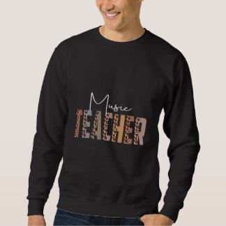 Leopard Music Teacher  Job Title School Worker Sweatshirt