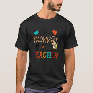 Leopard One Thankful Kindergarten Teacher Thanksgi T-Shirt