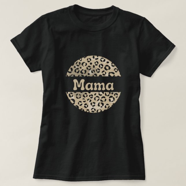 Leopard Pattern Mama  T-Shirt (Design Front)