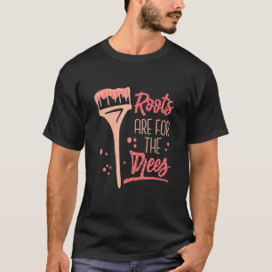 Leopard Pattern Roots Are For The Trees Hairstylis T-Shirt