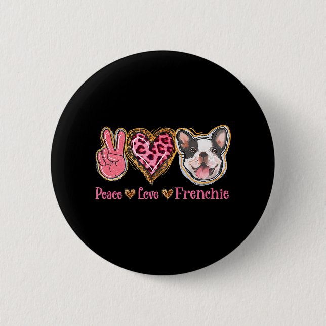 Leopard Peace Love Frenchie Funny Dog Mum Mothers 6 Cm Round Badge (Front)
