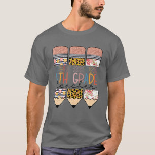 Leopard Pencil 4Th Grade Teacher Back To School T-Shirt