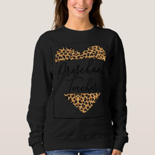 Leopard Preschool Teacher Back School Daycare Appr Sweatshirt