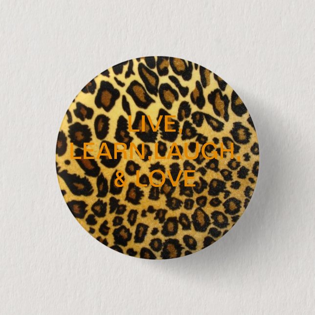 leopard print.png, LIVE, LEARN,LAUGH, 3 Cm Round Badge (Front)