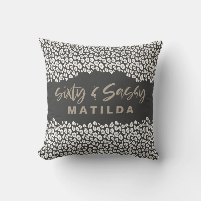 Leopard print sixty and sassy 60th birthday gift t cushion (Front)