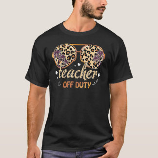 Leopard Print Sunglasses Teacher Off Duty Last Day T-Shirt