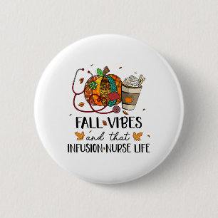 Leopard Pumpkin Fall Vibes And That Infusion Nurse 6 Cm Round Badge