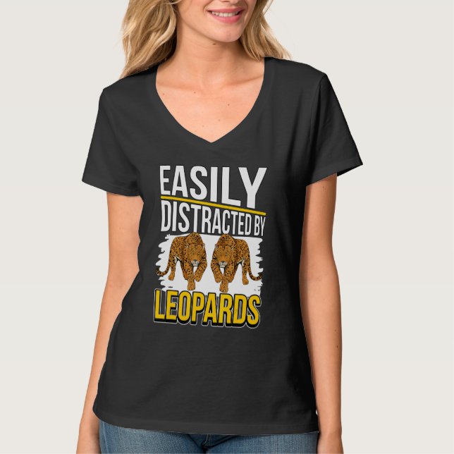 Leopard Quote Wildcat Easily Distracted By Leopard T-Shirt (Front)