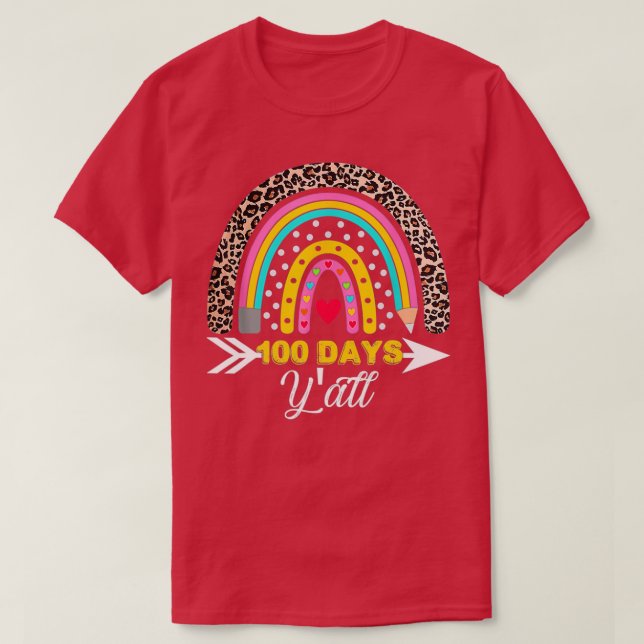 Leopard Rainbow 100 Days Yall 100Th Day Of T-Shirt (Design Front)