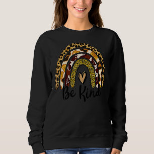 Leopard Rainbow Always Be Kind Heart Anti Bullying Sweatshirt